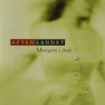 AFTENLANDET:"Morgon i mai" - MAJORSTUDIO (1998) Katalognr.: MSCD1140